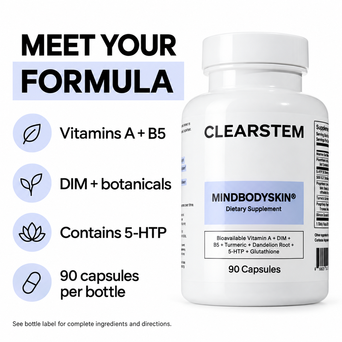 CLEARSTEM MINDBODYSKIN formula overview: vitamins A and B5, DIM, botanicals, 5-HTP and 90 capsules